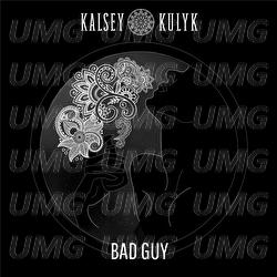 Bad Guy - Kalsey Kulyk