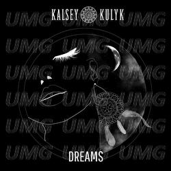 Dreams - Kalsey Kulyk