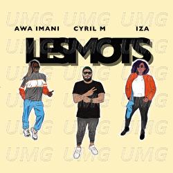 Les Mots - Cyril M, Awa Imani, IZA