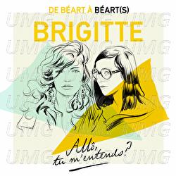 All&ocirc;, tu m'entends ? - Brigitte