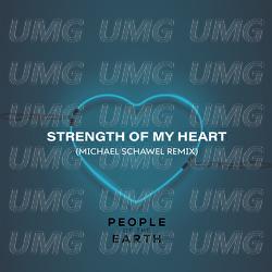Strength Of My Heart - People Of The Earth, Michael Schawel