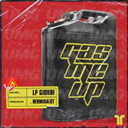 Gas Me Up - LP Giobbi, hermixalot