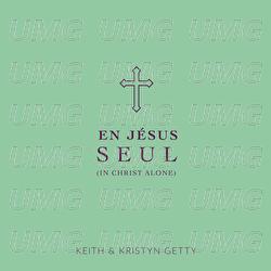 En J&eacute;sus Seul - Keith & Kristyn Getty