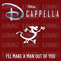 I'll Make a Man Out of You - DCappella