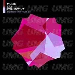 Because This Must Be - Music Lab Collective