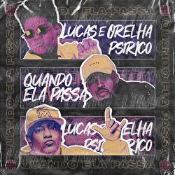 Quando Ela Passa - Lucas e Orelha, Psirico