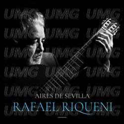 Aires De Sevilla - Rafael Riqueni