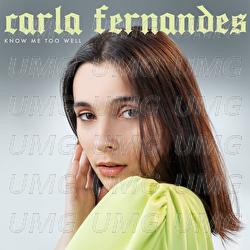 Know Me Too Well - Carla Fernandes