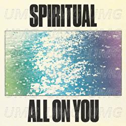 Spiritual / All On You - Super Duper