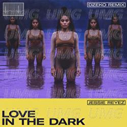 LOVE IN THE DARK - Jessie Reyez, Dzeko