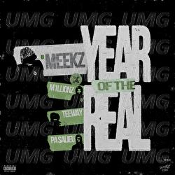 Year Of The Real - Meekz, M1llionz, Teeway
