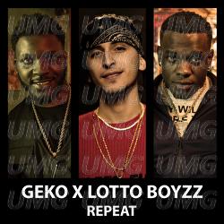 Repeat - Geko, Lotto Boyzz