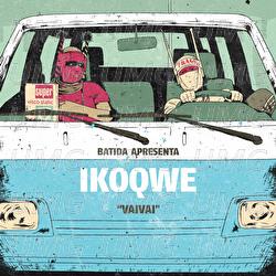 VaiVai - Batida apresenta: IKOQWE, Ikonoklasta
