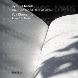 Kreek: Whilst Great Is Our Poverty - Vox Clamantis, Jaan-Eik Tulve