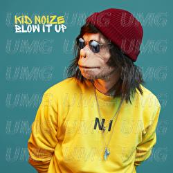 Blow It Up - Kid Noize
