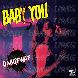 Baby You - DABOYWAY