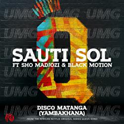 Disco Matanga (Yambakhana) - Sauti Sol, Sho Madjozi, Black Motion