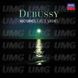 Debussy: Nocturnes, L. 91: 3. Sirènes - Le Choeur des Femmes de L'Orchestre de Montréal, Orchestre symphonique de Montréal, Charles Dutoit