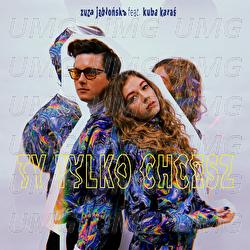Ty Tylko Chcesz - Zuza Jabłońska, Kuba Karaś