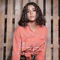 I'll Be Fine - Lea Makhoul