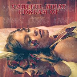 Careful What I Dream Of - Lxandra