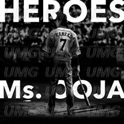 Heroes - Ms.OOJA