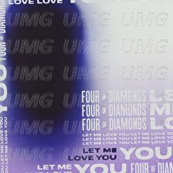 Let Me Love You - Four Of Diamonds