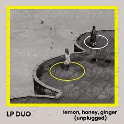 Lemon, Honey, Ginger - LP Duo