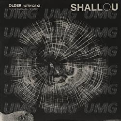 Older - Shallou, Daya, Felix Cartal
