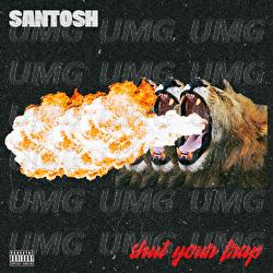 Shut Your Trap - Santosh
