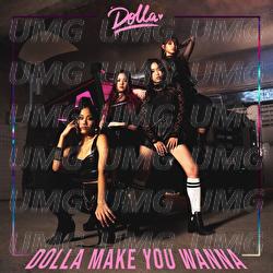 Dolla Make You Wanna - DOLLA