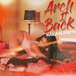 Arch It Back - Kalan.FrFr