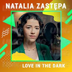Love In The Dark - Natalia Zastępa