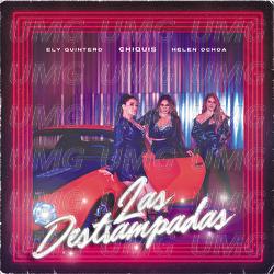 Las Destrampadas - Chiquis, Ely Quintero, Helen Ochoa