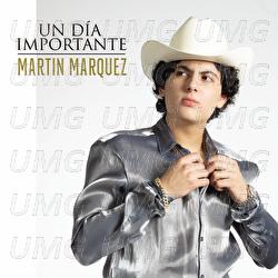 Un D&iacute;a Importante - Martin Marquez
