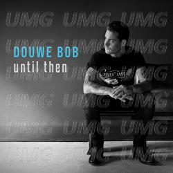 Until Then - Douwe Bob