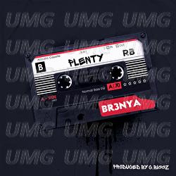 Plenty (Too Trendy) - Br3nya