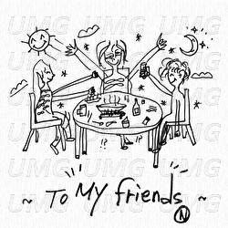 To My Friends - South Club