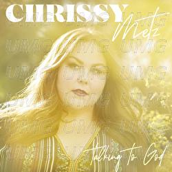 Talking To God - Chrissy Metz