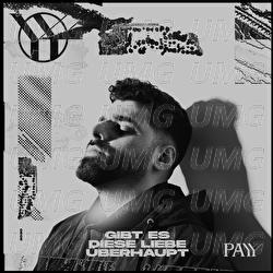 Gibt es diese Liebe &uuml;berhaupt? - Payy