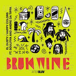 Bruk Wine - El Dusty, Happy Colors, Soulfiya