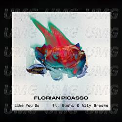 Like You Do - Florian Picasso, GASHI, Ally Brooke