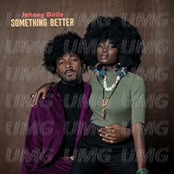 Something Better - Johnny Drille
