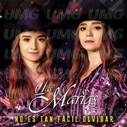 No Es Tan F&aacute;cil Olvidar - Las Mar&iacute;as