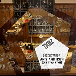 Am Stammtisch (Can't Touch This) - DeSchoWieda