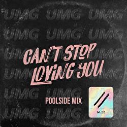 Can&rsquo;t Stop Loving You - M-22