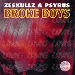 Broke Boys - ZESKULLZ, PSYRUS