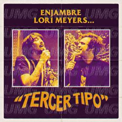 Tercer Tipo - Enjambre, Lori Meyers