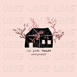 I’ll Give Thanks - Housefires, Kirby Kaple