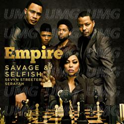 Savage & Selfish - Empire Cast, Sevyn Streeter, Serayah